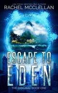 Escape to Eden (The Original #1) by Rachel McClellan