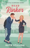 Dead Rinker (Seattle Scorpions #3) by Ruth Stilling