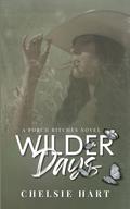 Wilder Days: A Porch Bitches Novel by Chelsie Hart