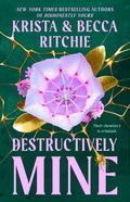 Destructively Mine (Webs We Weave #2) by Krista Ritchie