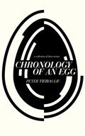 Chronology of an Egg by Peter Tieryas