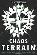 Chaos Terrain (Primaterre #3) by S.A. Tholin