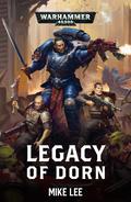 Legacy of Dorn (Warhammer 40,000 #1) by Mike Lee