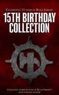 Black Library 15th Birthday Collection (Black Library 15 Years #1) by Nik Vincent