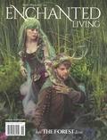 Enchanted Living, Spring 2019 #46: Into The Forest Issue by Monica Crosson