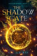 The Shadow Gate (Dragon Spirits #2) by L.L. MacRae