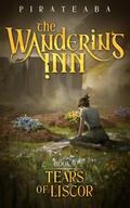 The Wandering Inn: Book 9 - Tears of Liscor by Pirateaba