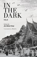 In the Dark: Volume 3 by Jin Shisi Chai