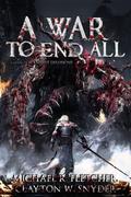A War to End All (Manifest Delusions #3) by Michael R. Fletcher