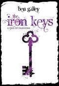 The Iron Keys: A Tale Of Emaneska (Emaneska #1) by Ben Galley