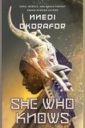 She Who Knows (She Who Knows #1) by Nnedi Okorafor