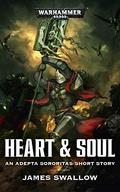 Heart & Soul (Sisters of Battle #1) by James Swallow