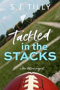 Tackled in the Stacks: A Love Letters Prequel (Love Letters #0.5) by S.J. Tilly
