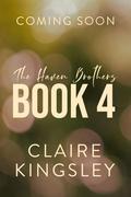 Haven Brothers Book 4 (The Haven Brothers #4) by Claire Kingsley