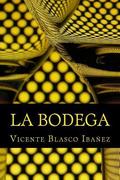 La Bodega by Vicente Blasco Ibáñez