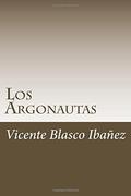 Los Argonautas by Vicente Blasco Ibáñez