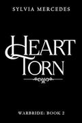 HeartTorn (WarBride #2) by Sylvia Mercedes