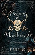 Nelson & MacIlwraith (Moon Murder Mysteries #1) by K. Sterling