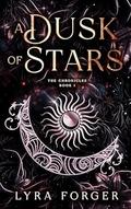 A Dusk of Stars by Lyra Forger