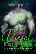 Diesel (Hunted Relics #3) by Sybur Phyre