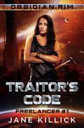Traitor's Code (Obsidian Rim #3) by Jane Killick
