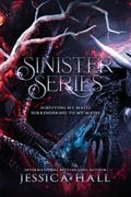 Sinister Series: Series collection (Sinister #1-2) by Jessica Hall