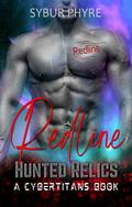 Redline (Hunted Relics #2) by Sybur Phyre