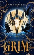 Grim (The Withering Mysteries #1) by Amy Boyles