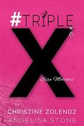 #TripleX by Christine Zolendz