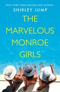 The Marvelous Monroe Girls (Harbor Cove #1) by Shirley Jump