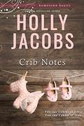 Crib Notes (Hometown Hearts #1) by Holly Jacobs