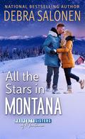 All the Stars in Montana (Property Sisters of Montana #3) by Debra Salonen