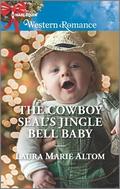 The Cowboy SEAL's Jingle Bell Baby (Cowboy SEALs #4) by Laura Marie Altom