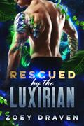 Rescued by the Luxirian by Zoey Draven