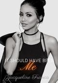 It Should Have Been Me (Second Chances #4) by Jacqueline Francis