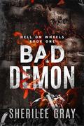 Bad Demon (Hell on Wheels #1) by Sherilee Gray
