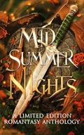 Midsummer Nights: A Limited Edition Romantasy Anthology by Harper L. Woods
