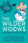 The Wilder Widows: Wilder Ever After by Katherine Hastings