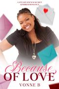 Because of Love (P&M Construction #4) by Vonne B.