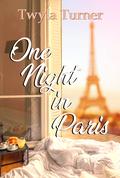 One Night in Paris: A Novella by Twyla Turner