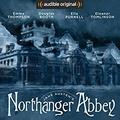 Northanger Abbey: An Audible Original Drama by Eleanor Tomlinson
