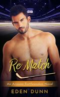 Re Match (Arizona Rattlesnakes #4) by Pippa Green
