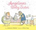 Angelina's Baby Sister (Angelina Ballerina #1) by Katharine Holabird