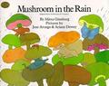 Mushroom in the Rain: Adapted from the Russian of V. Suteyev by Mirra Ginsburg