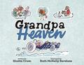 Grandpa Heaven by Shutta Crum