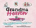 Grandma Heaven by Shutta Crum
