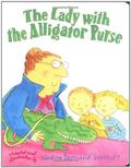 The Lady with the Alligator Purse by Mary Ann Hoberman