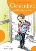 Clementine and the Spring Trip (Clementine #6) by Sara Pennypacker
