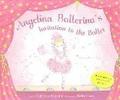 Angelina Ballerina's Invitation to the Ballet (Angelina Ballerina #1) by Katharine Holabird