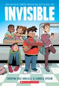 Invisible: A Graphic Novel: A Graphic Novel by Christina Diaz Gonzalez